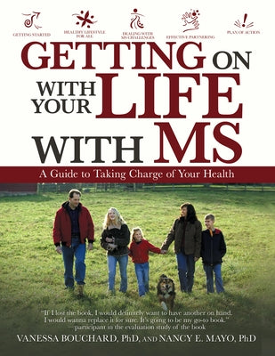 Getting on with Your Life with Ms: A Guide to Taking Charge of Your Health by Mayo, Nancy E.