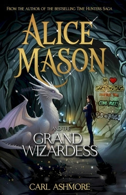 Alice Mason and the Grand Wizardess by Ashmore, Carl