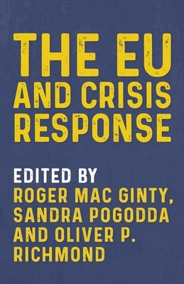 The Eu and Crisis Response by Mac Ginty, Roger