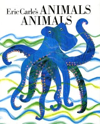 Eric Carle's Animals, Animals by Carle, Eric