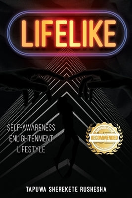 Lifelike by Rushesha, Tapuwa Sherekete
