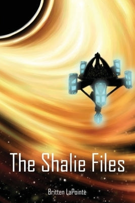 The Shalie Files by Lapointe, Britten
