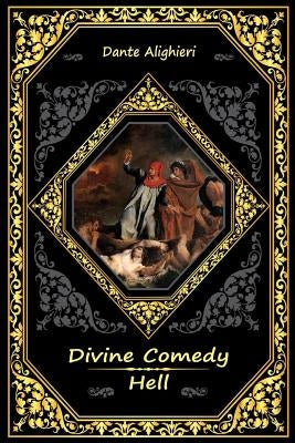 Divine Comedy: Hell by Alighieri, Dante