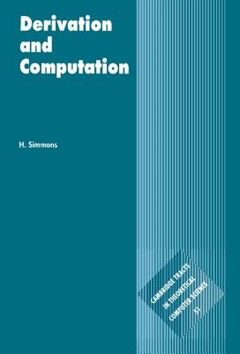 Derivation and Computation by Simmons, H.