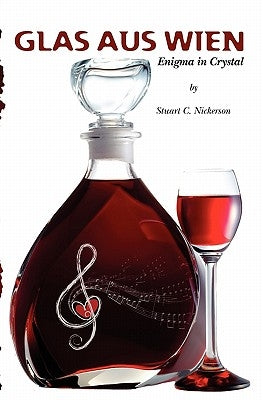 Glas aus Wien: Enigma in Crystal by Nickerson, Stuart C.