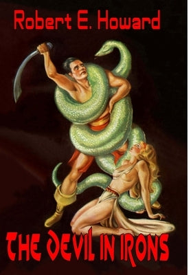 The Devil in Iron by Howard, Robert E.
