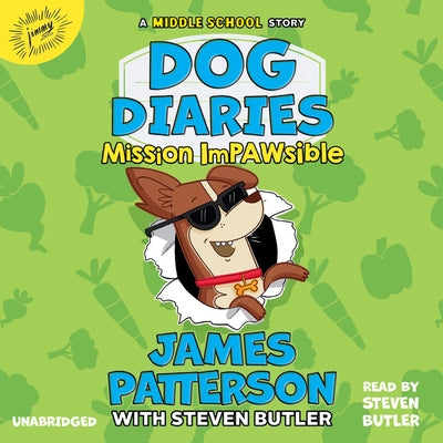 Dog Diaries: Mission Impawsible: A Middle School Story by Patterson, James
