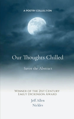 Our Thoughts Chilled by Nickles, Jeff Allen