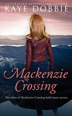 Mackenzie Crossing by Dobbie, Kaye