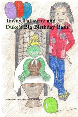 Tawny PaPawny and Duke's Big Birthday Bash by McKinnon, T. P.