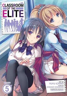 Classroom of the Elite (Manga) Vol. 5 by Kinugasa, Syougo