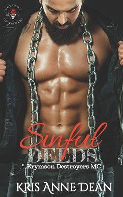 Sinful Deeds: Krymson Destroyers MC by Dean, Kris Anne
