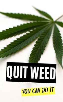 Quit Weed: You Can Do It by Brothers, VC