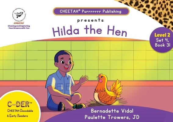 C-DER (Cheetah Decodable & Early Readers) Set 4, Book 31, Hilda the Hen by Trowers-Lawrence, Paulette