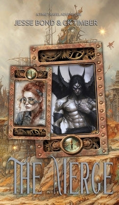 The Merge: A Time Travel Adventure by Bond, Jesse