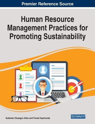 Human Resource Management Practices for Promoting Sustainability by Atiku, Sulaiman Olusegun