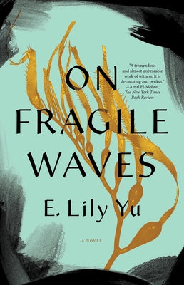 On Fragile Waves by Yu, E. Lily