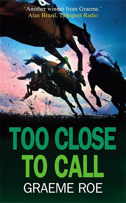 Too Close to Call by Roe, Graeme