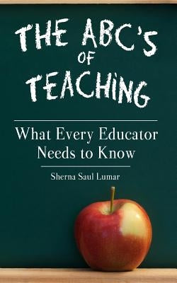 The ABCs of Teaching by Saul Lumar, Sherna