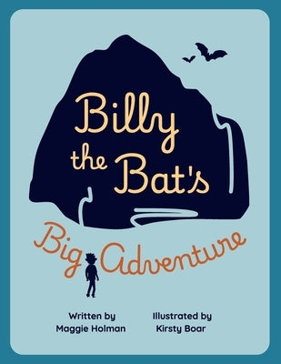 Billy the Bat's Big Adventure by Holman, Maggie