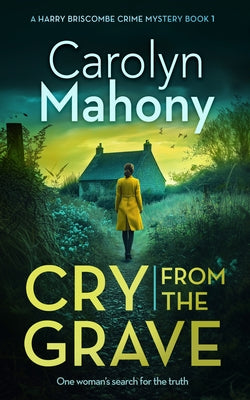 Cry from the Grave by Mahony, Carolyn