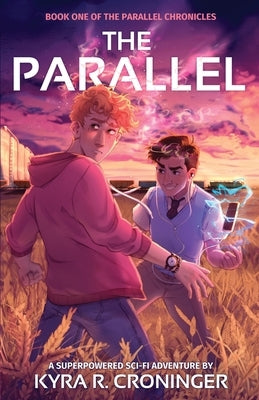 The Parallel by Croninger, Kyra R.