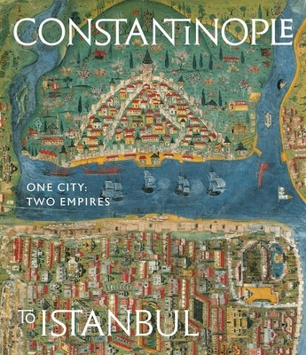 Constantinople to Istanbul: One City, Two Empires. by Stanley, Tim