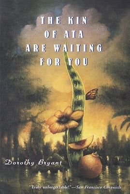 The Kin of Ata Are Waiting for You by Bryant, Dorothy