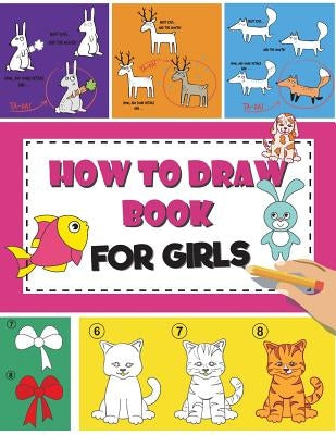 How to Draw Book For Girls: How To Draw Books For Kids Easy Step By Step Drawing Book for Fun and Easy Activity Book by Focus, Russ
