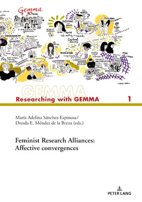 Feminist Research Alliances: Affective Convergences by Sánchez Espinosa, Adelina