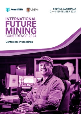 International Future Mining Conference 2024 by Ausimm