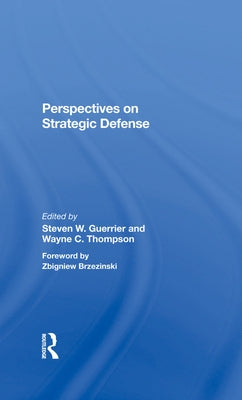 Perspectives on Strategic Defense by Guerrier, Steven W.