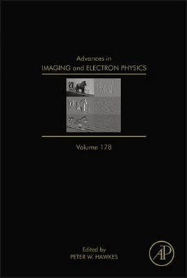 Advances in Imaging and Electron Physics: Volume 178 by Hawkes, Peter W.