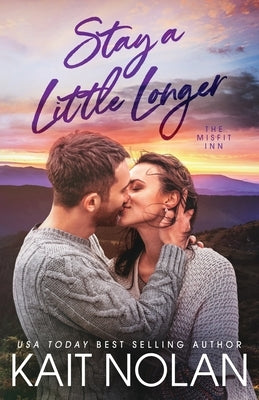 Stay A Little Longer by Nolan, Kait