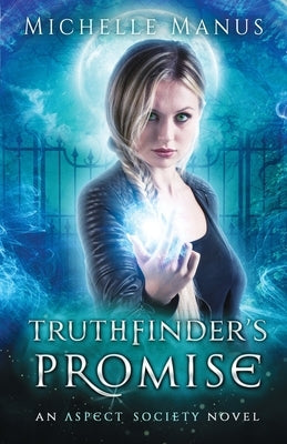 Truthfinder's Promise: An Aspect Society Novel by Manus, Michelle