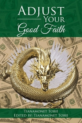 Adjust Your Good Faith by Tobie, Tianamonet