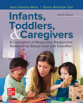 Looseleaf for Infants, Toddlers, and Caregivers by Gonzalez-Mena, Janet
