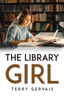 The Library Girl by Terry Gervais