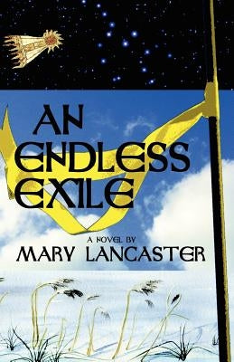 An Endless Exile by Lancaster, Mary
