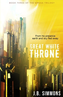 Great White Throne by Simmons, J. B.