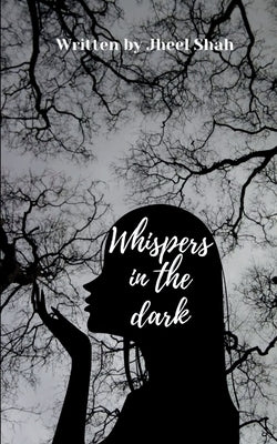 Whispers In The Dark by Shah, Jheel