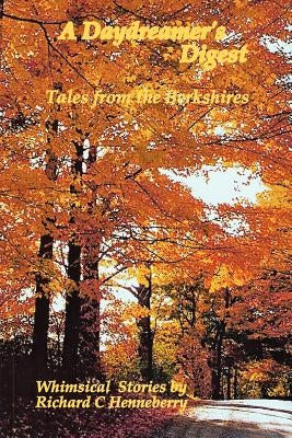 A Daydreamer's Digest: Tales from the Berkshires by Henneberry, Richard C.