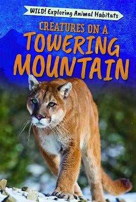Creatures on a Towering Mountain by Topacio, Francine