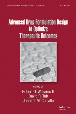 Advanced Drug Formulation Design to Optimize Therapeutic Outcomes by Williams, Robert O.