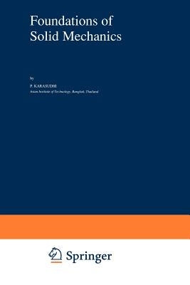 Foundations of Solid Mechanics by Karasudhi, P.
