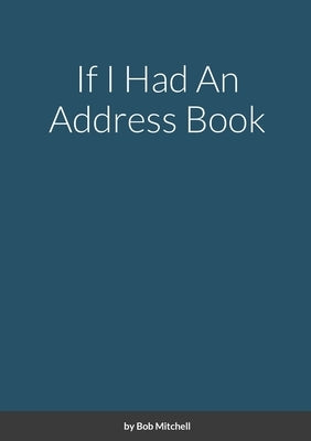 If I Had An Address Book by Mitchell, Bob
