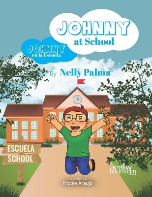 Johnny at School / Johnny en la escuela by Araujo, Nicole