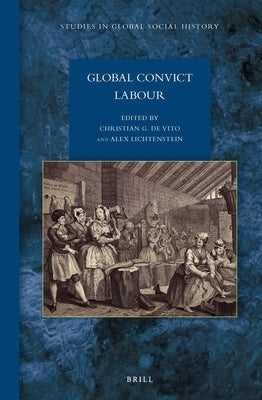 Global Convict Labour by De Vito, Christian Giuseppe