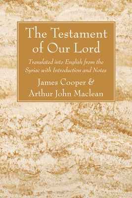 The Testament of Our Lord by Cooper, James
