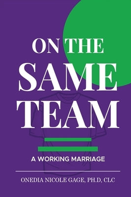 On the Same Team: A Working Marriage by Gage, CLC